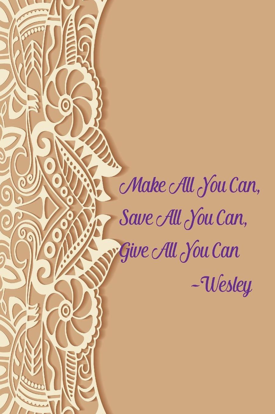 Make all you can, save all you can, give all you can