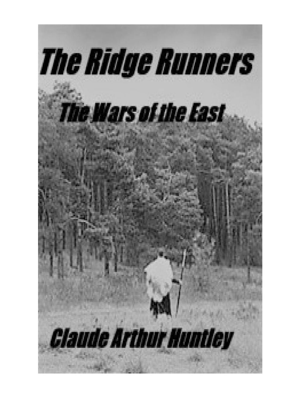 The Ridge Runners, The Wars of the East