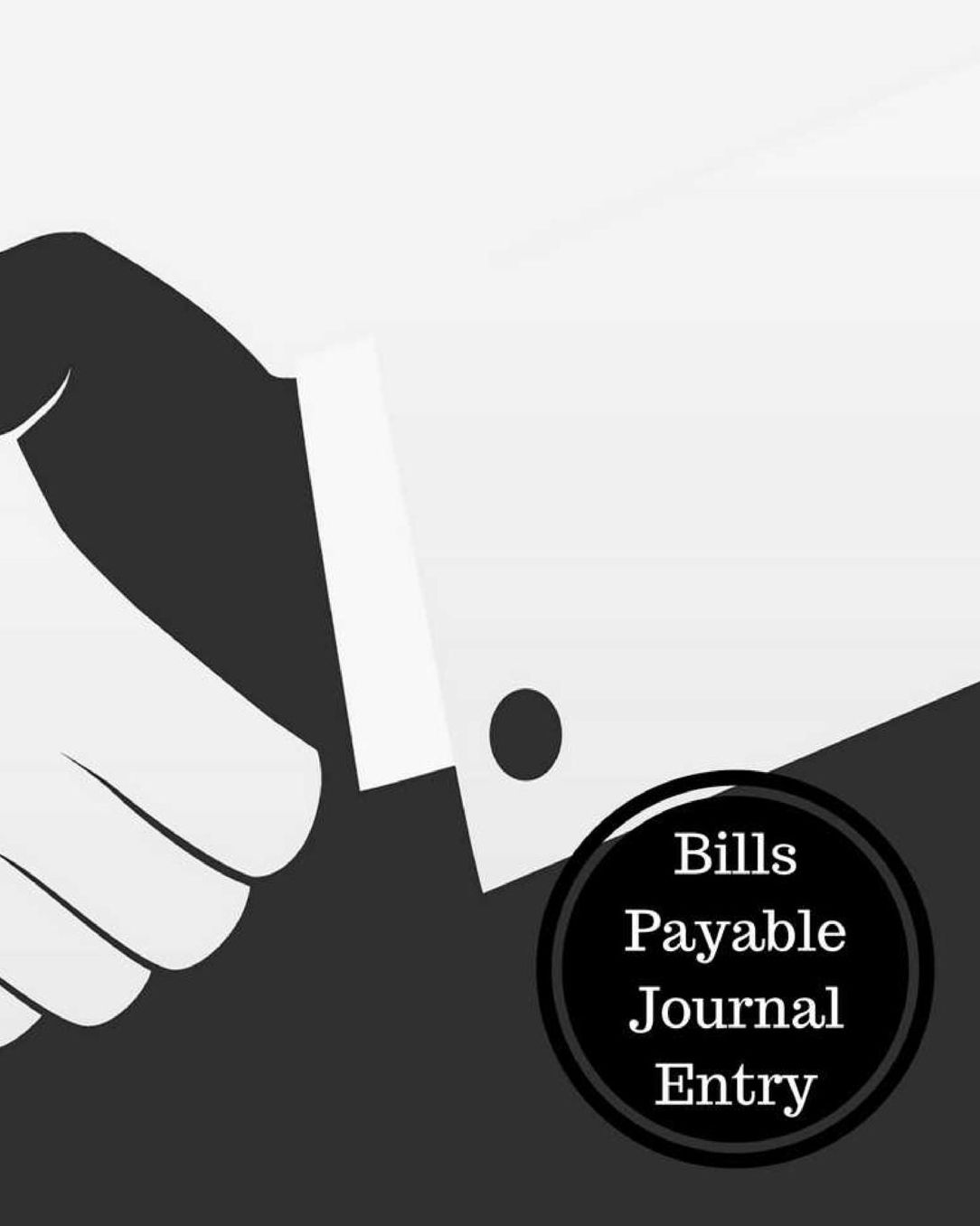 Bills Payable Journal Entry