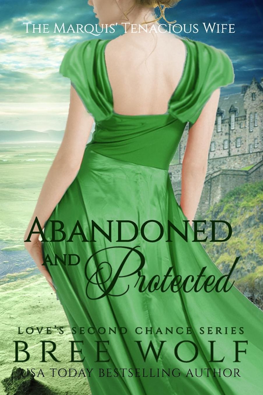 Abandoned & Protected - The Marquis' Tenacious Wife