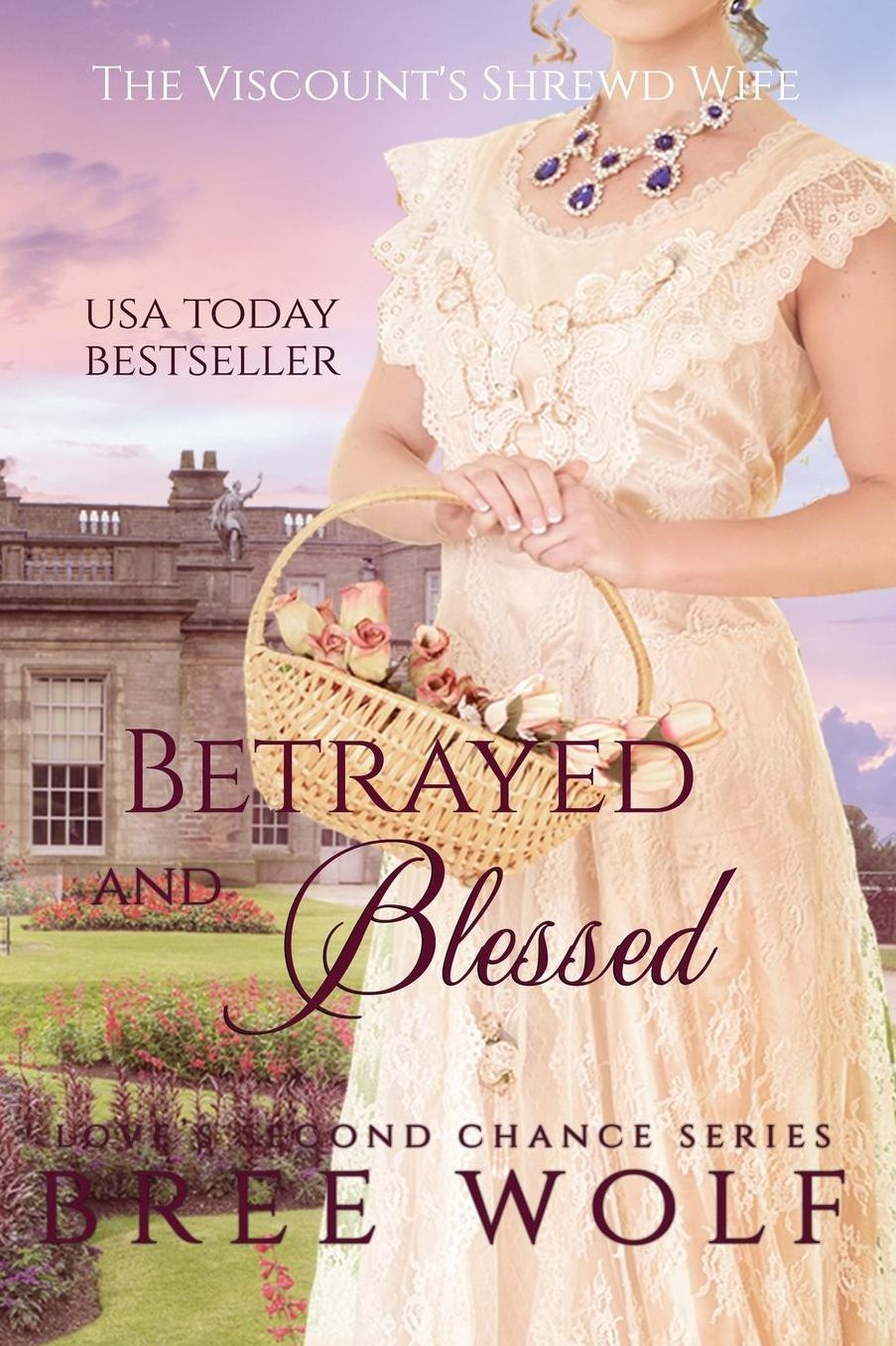 Betrayed & Blessed - The Viscount's Shrewd Wife