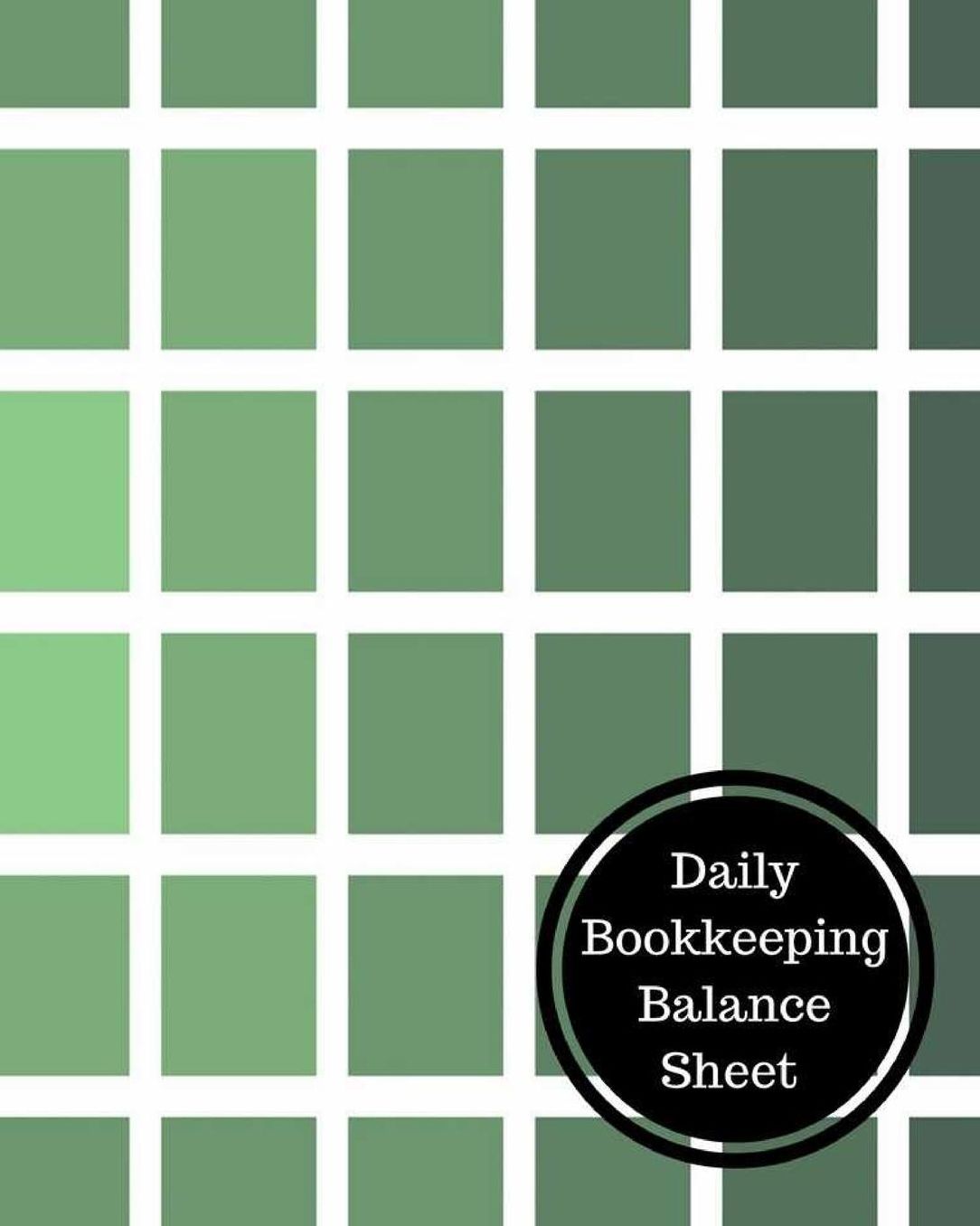 Daily Bookkeeping Balance Sheet