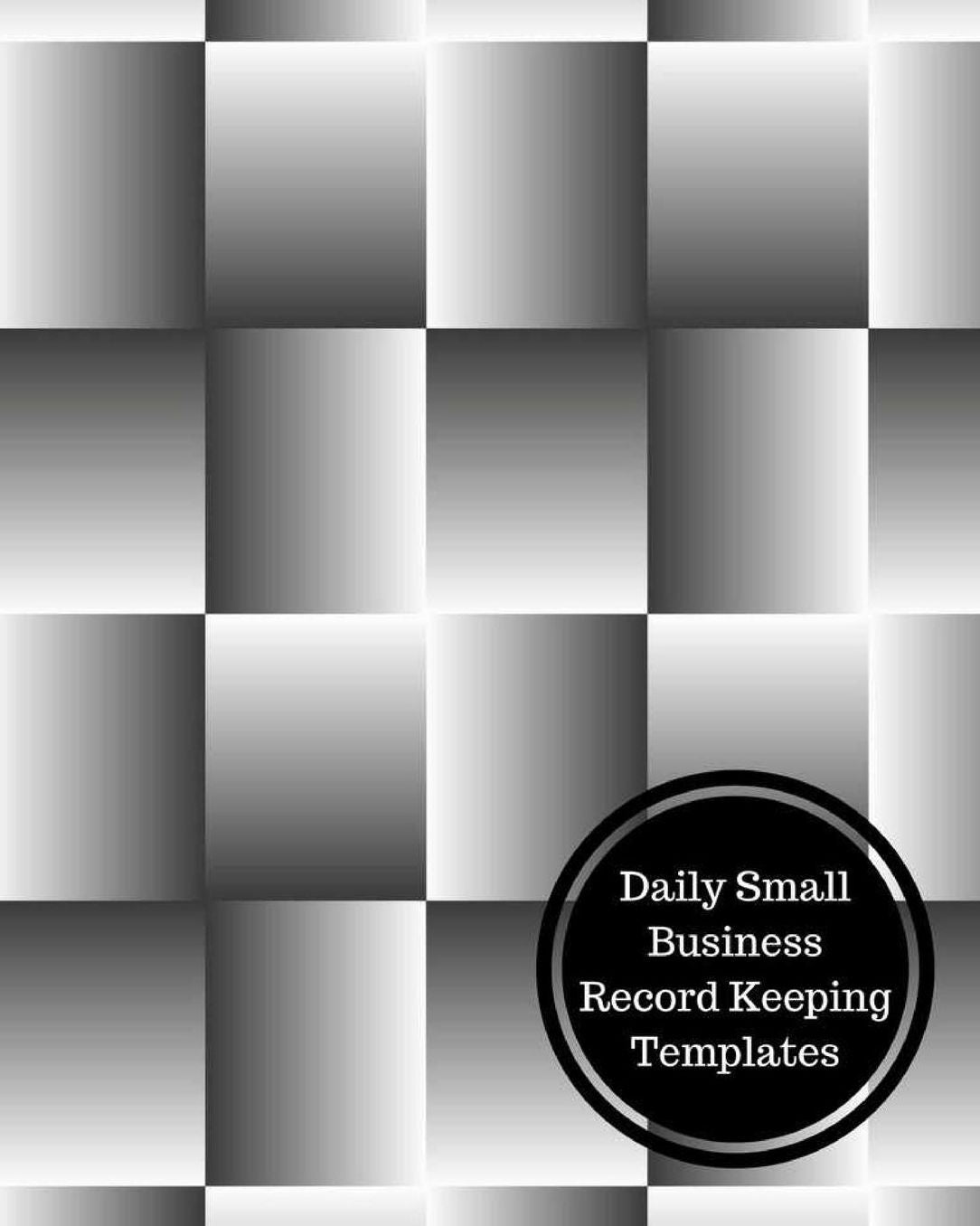 Daily Small Business Record Keeping Templates