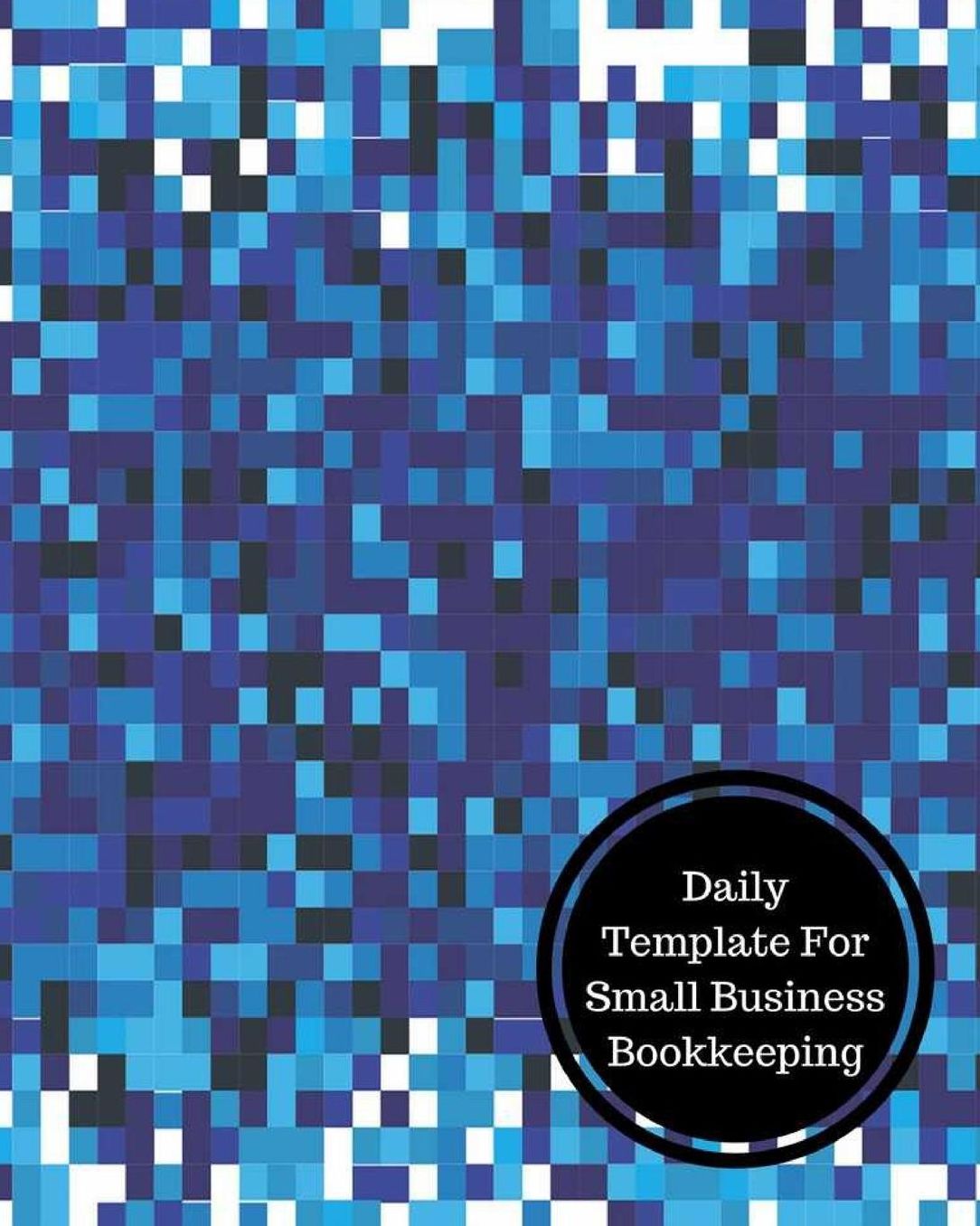 Daily Template For Small Business Bookkeeping