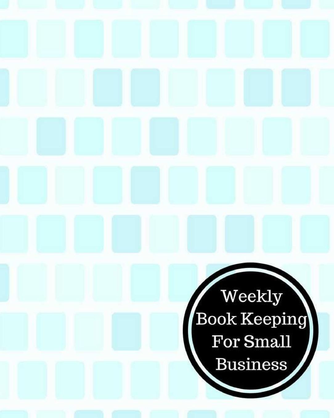 Weekly Book Keeping For Small Business