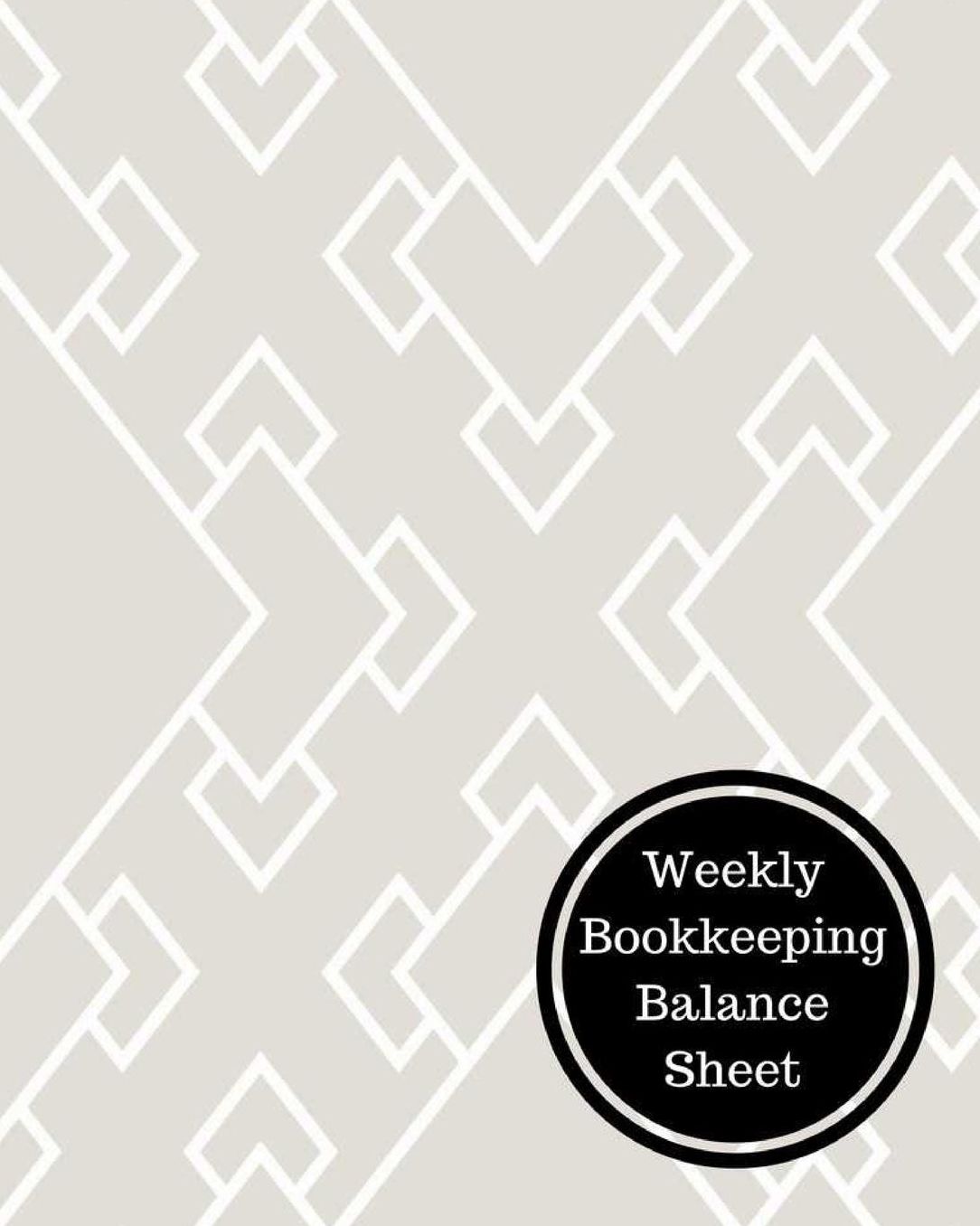 Weekly Bookkeeping Balance Sheet