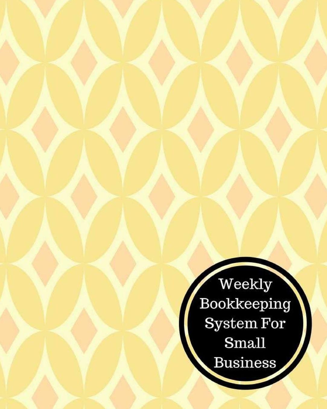 Weekly Bookkeeping System For Small Business