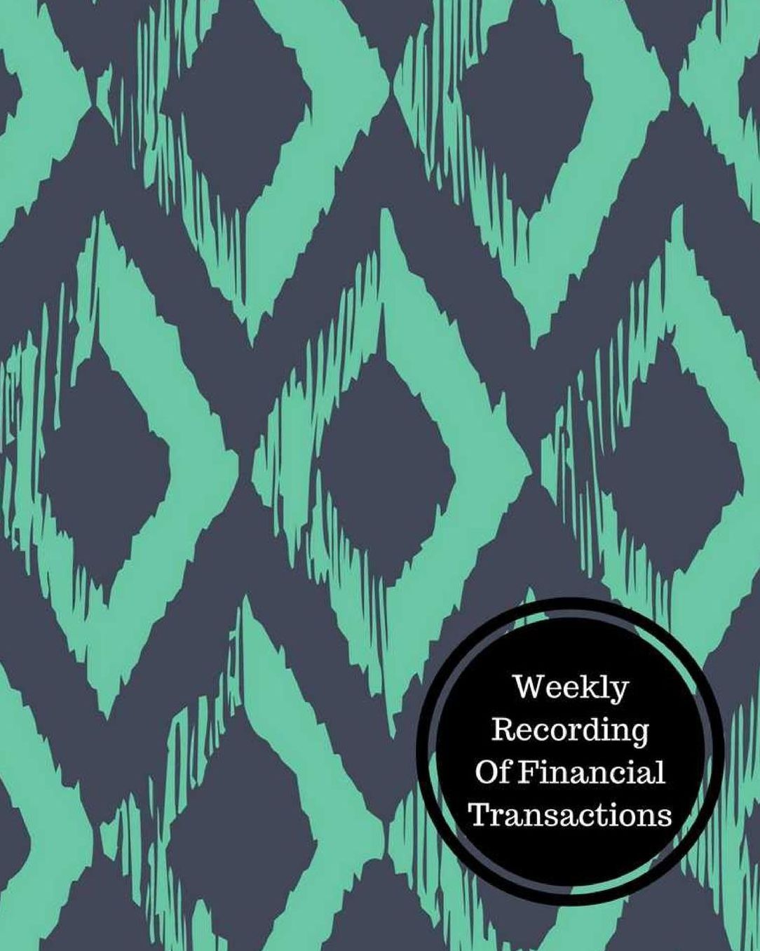 Weekly Recording Of Financial Transactions