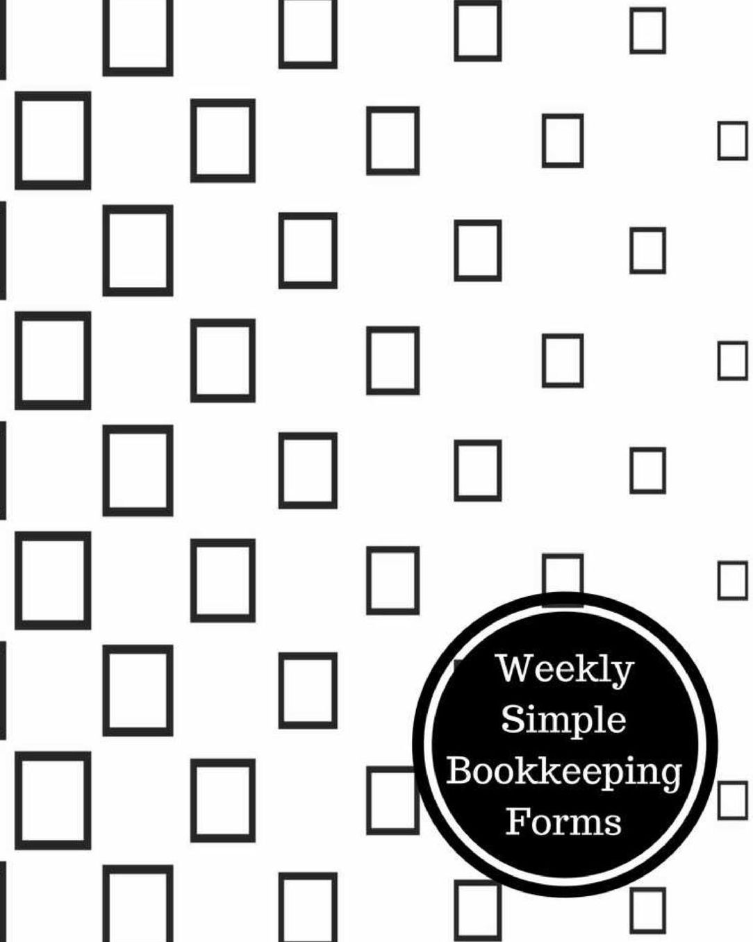 Weekly Simple Bookkeeping Forms