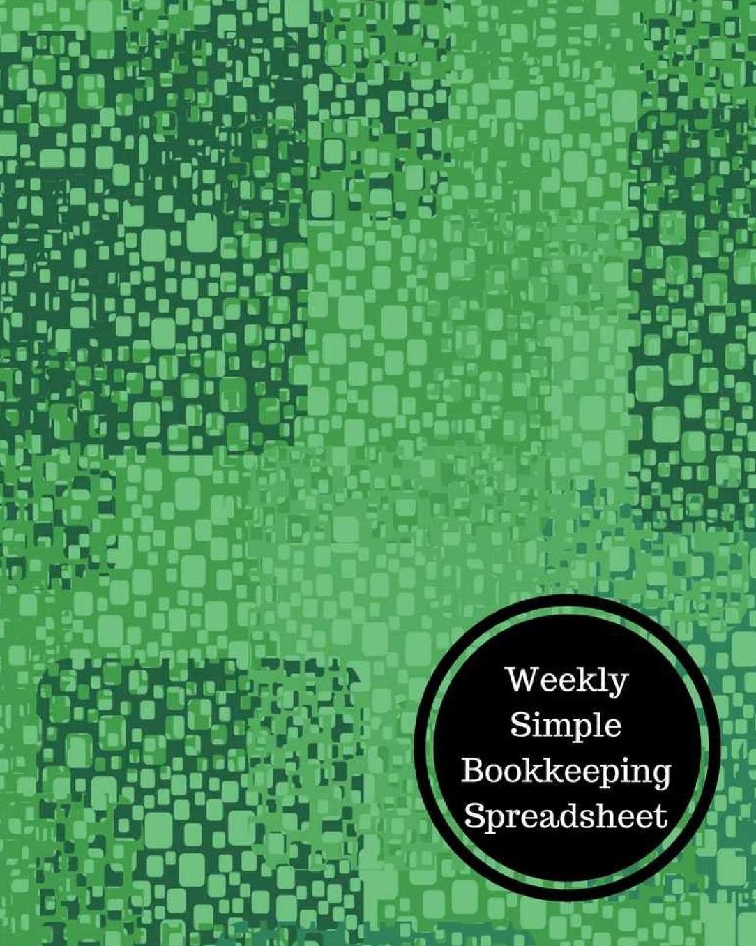 Weekly Simple Bookkeeping Spreadsheet