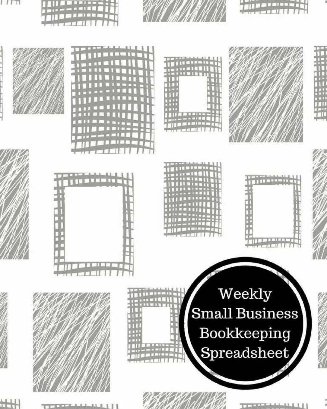 Weekly Small Business Bookkeeping Spreadsheet