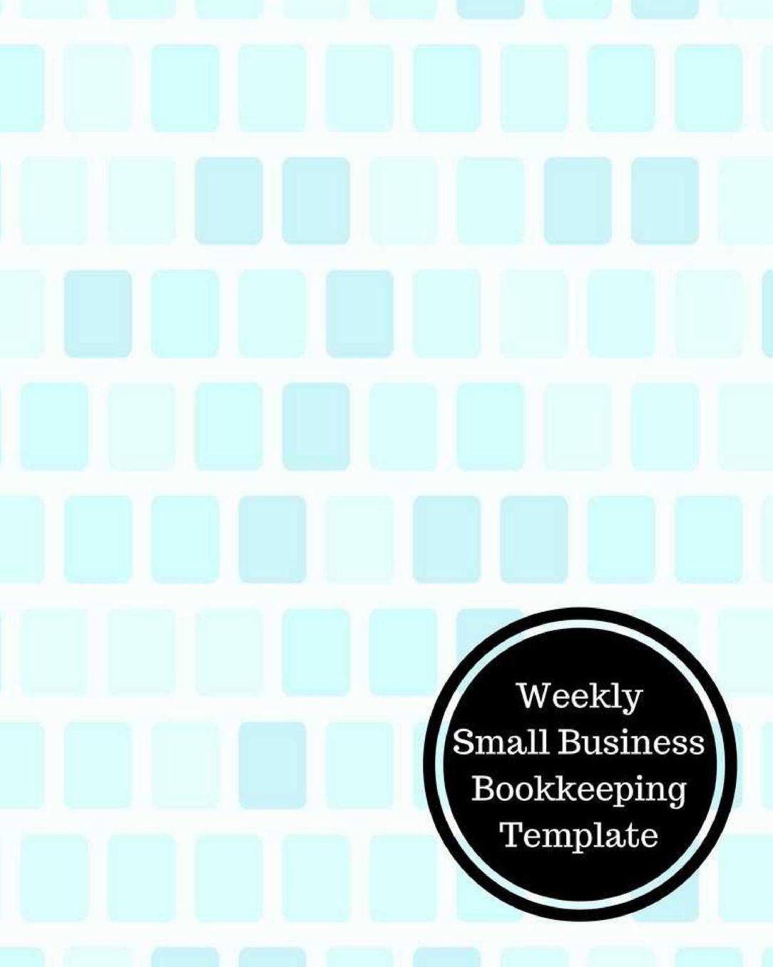 Weekly Small Business Bookkeeping Template