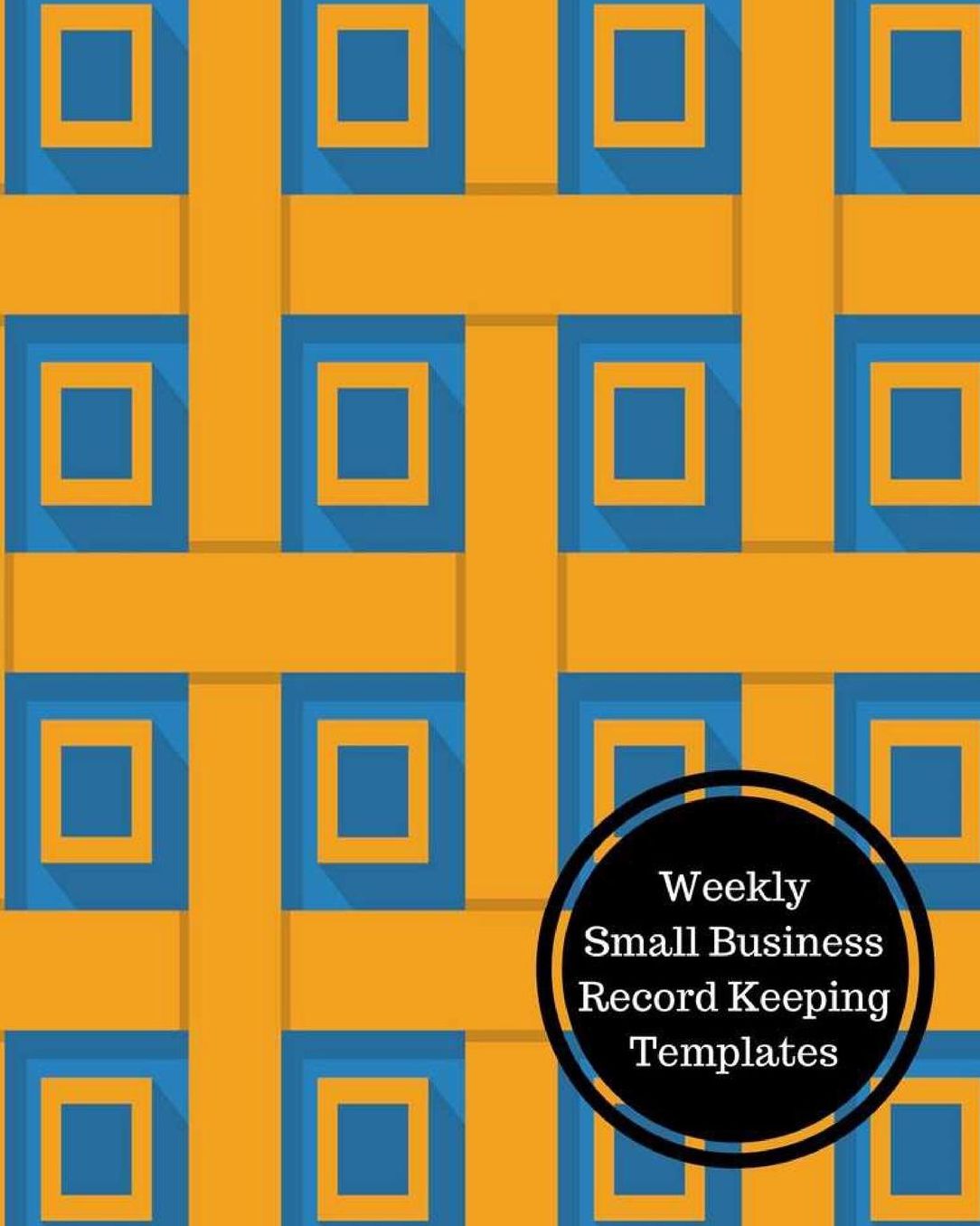 Weekly Small Business Record Keeping Templates