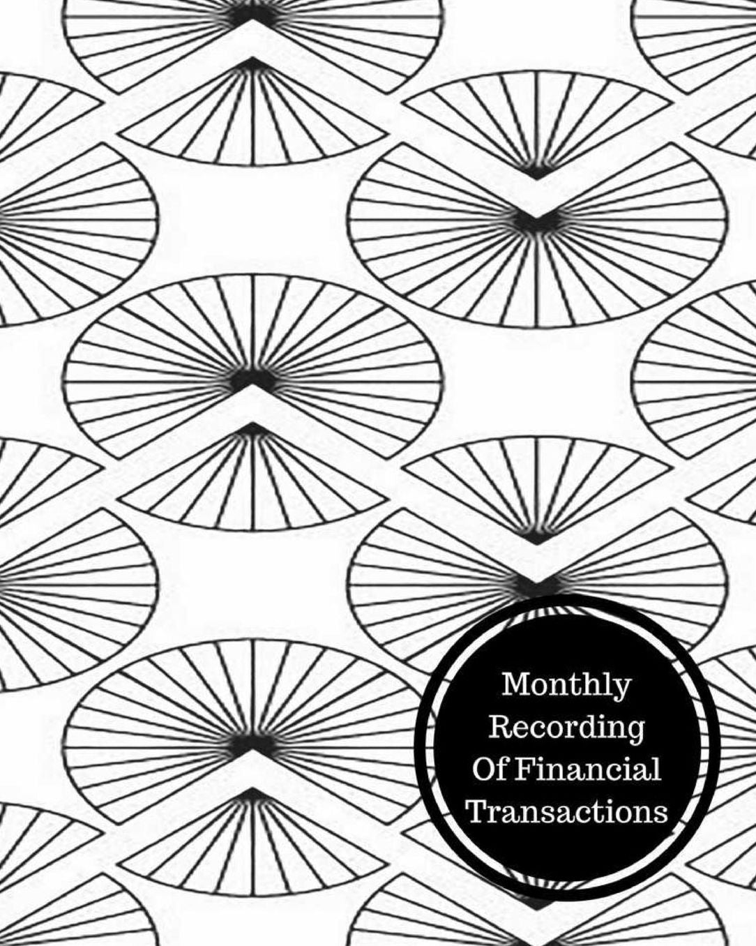 Monthly Recording Of Financial Transactions