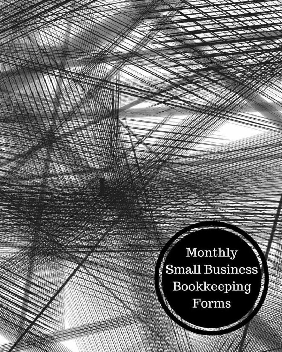 Monthly Small Business Bookkeeping Forms