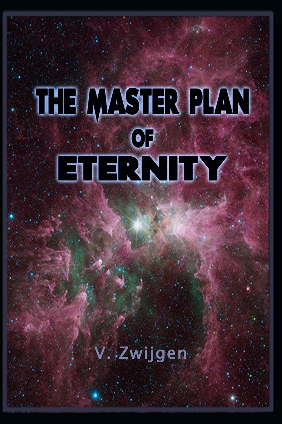 The Master Plan of Eternity