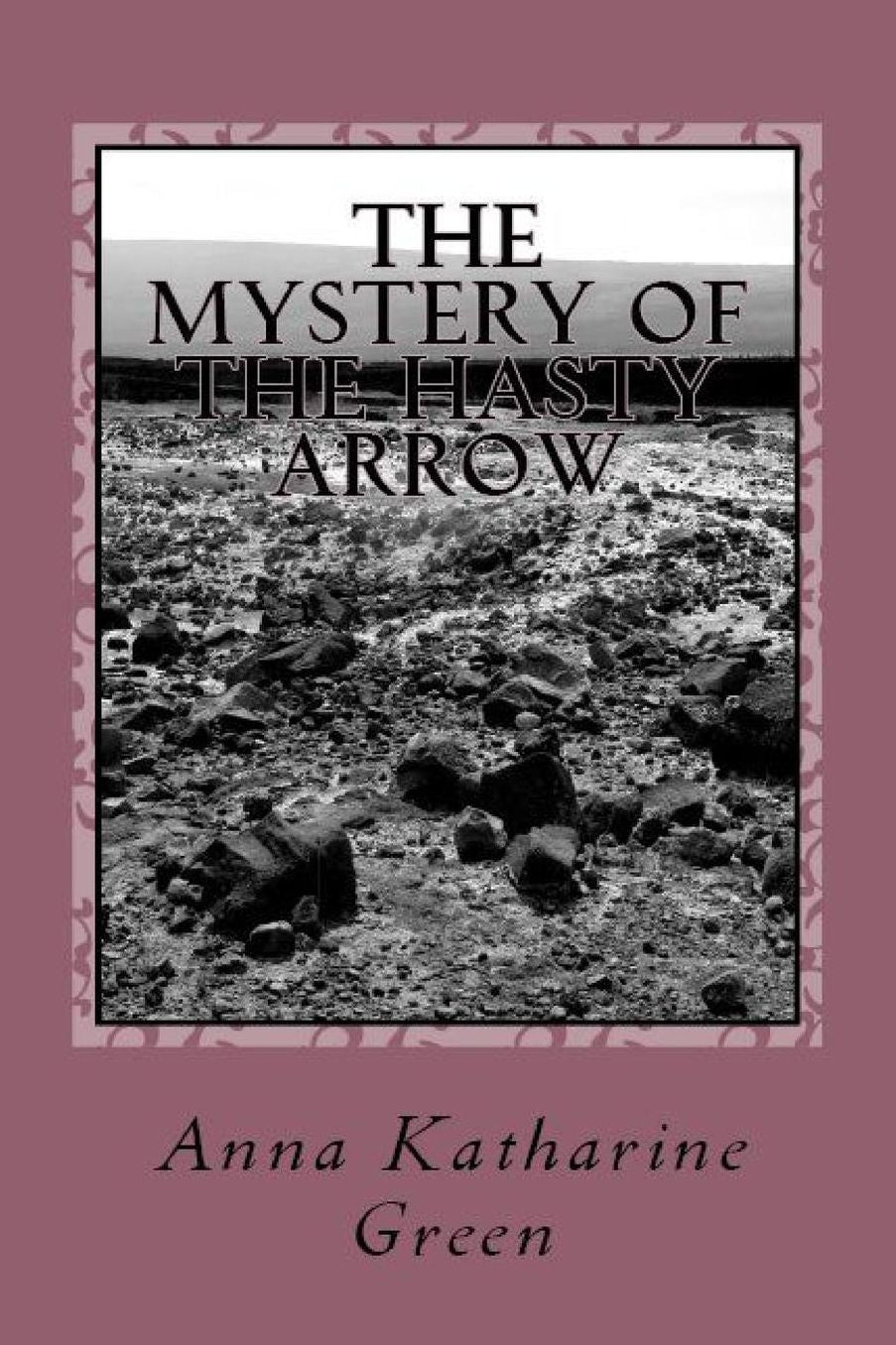The Mystery of the Hasty Arrow