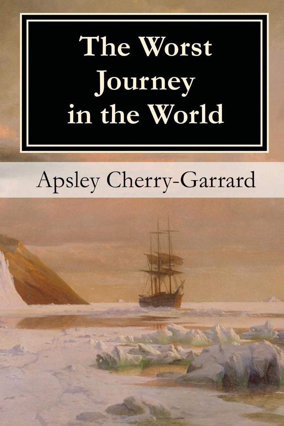 The Worst Journey in the World