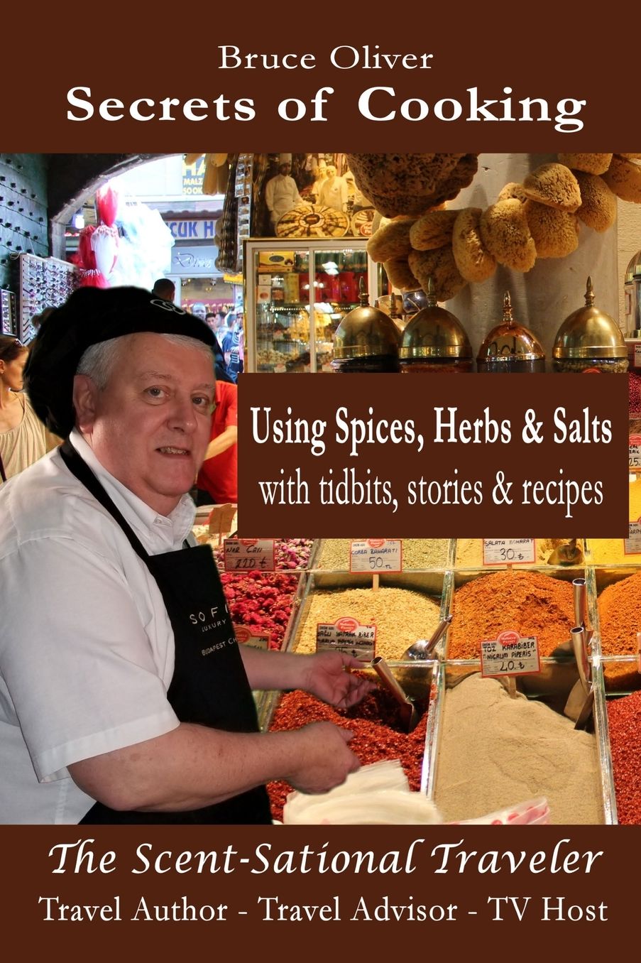 Secrets of Cooking - Using Spices, Herbs & Salts