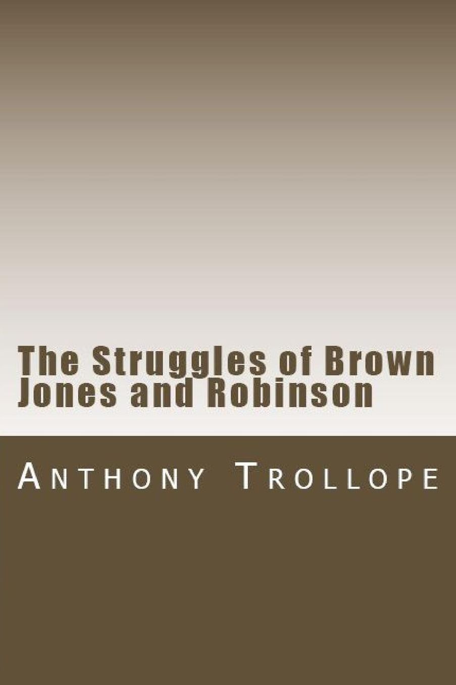 The Struggles of Brown Jones and Robinson