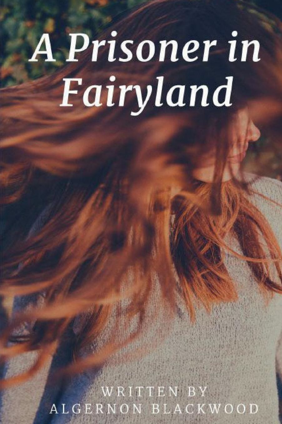 A Prisoner in Fairyland