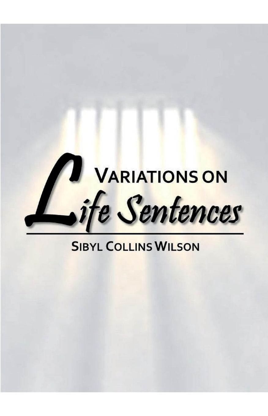 Variations on Life Sentences