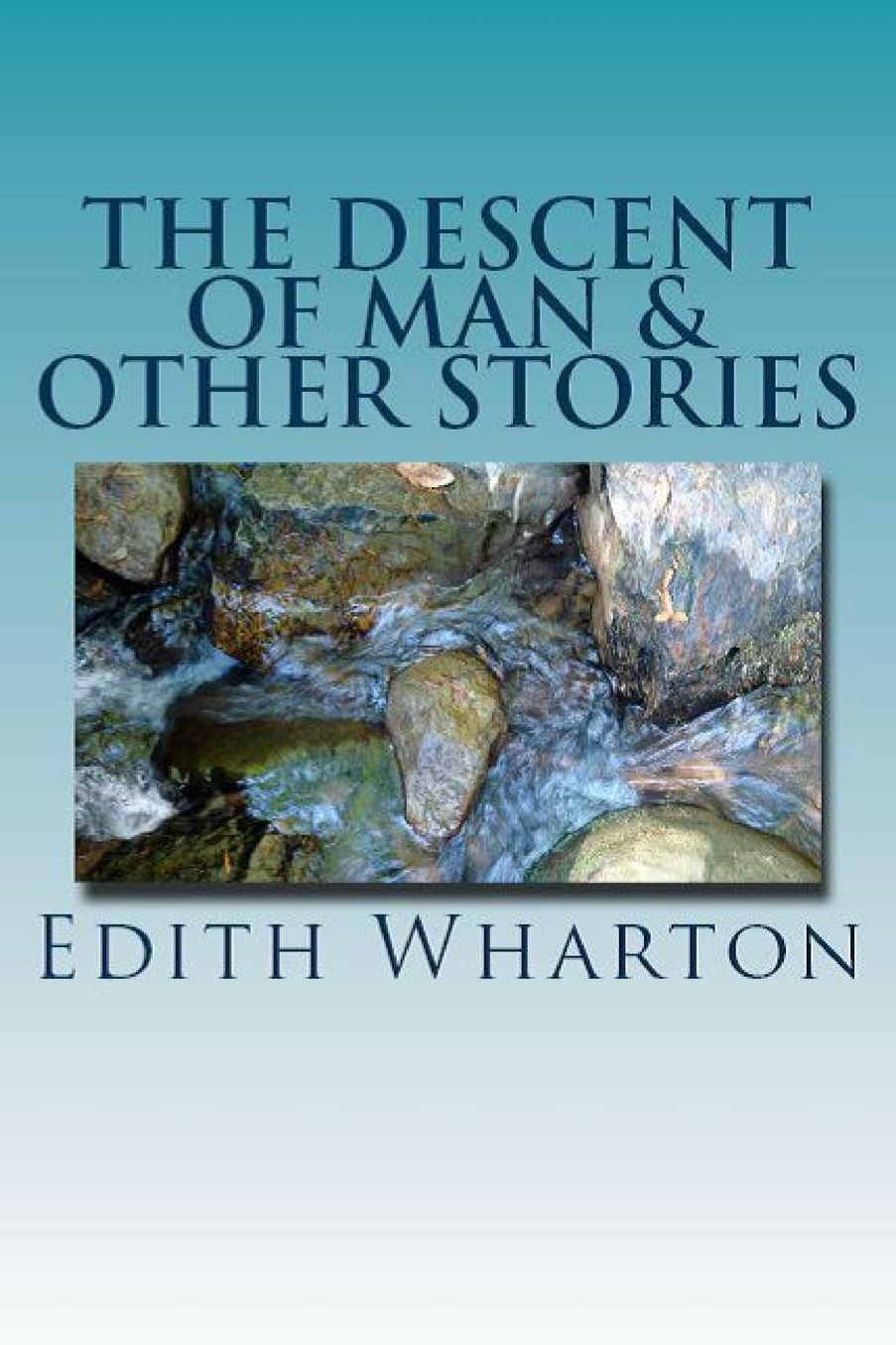 The Descent of Man & Other Stories