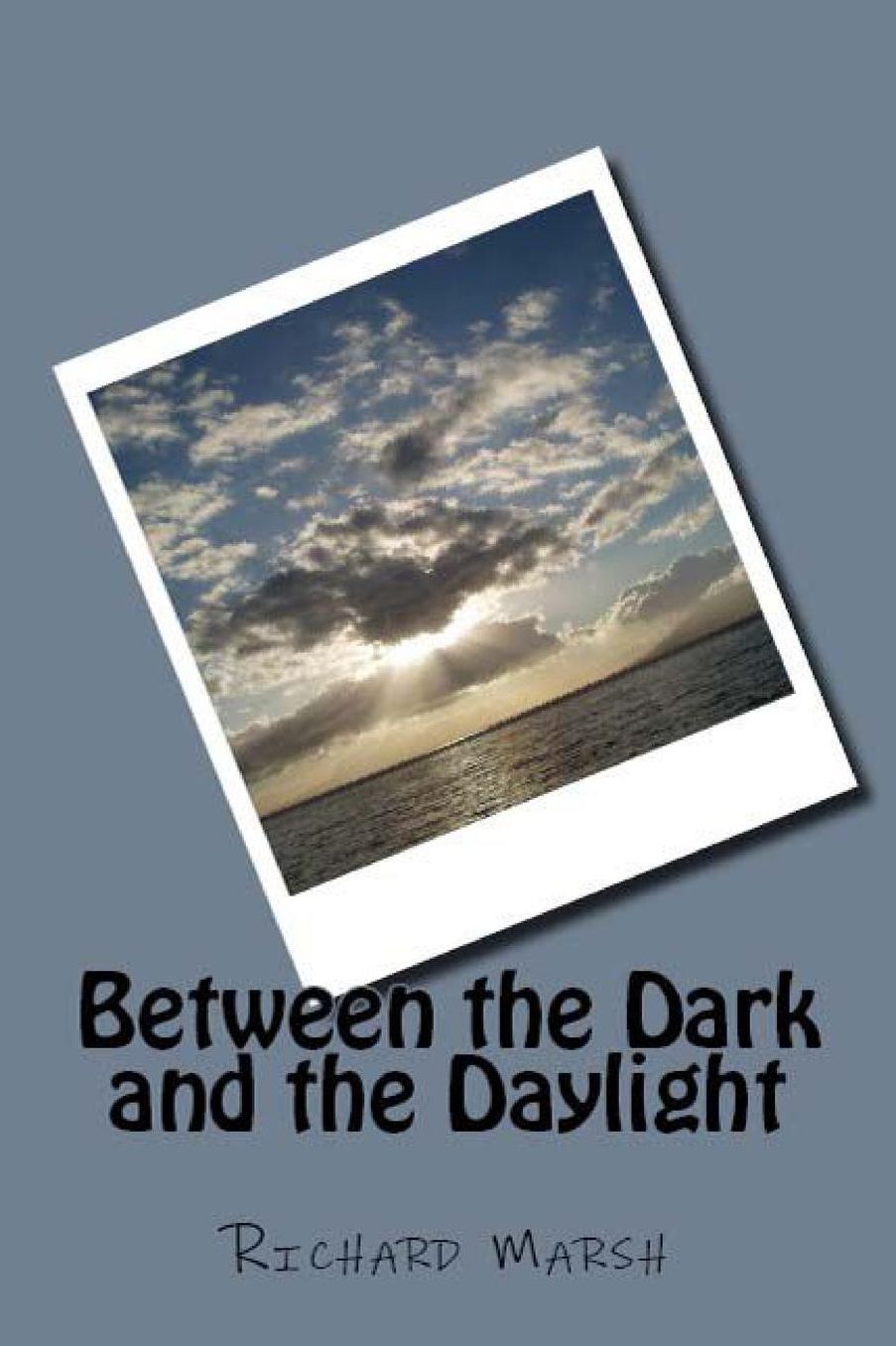 Between the Dark and the Daylight