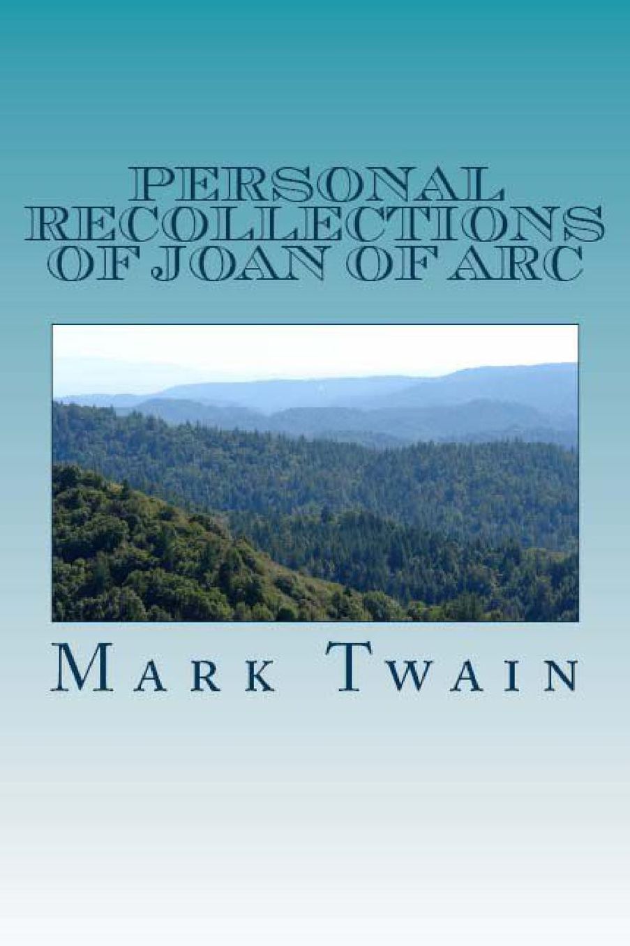 Personal Recollections of Joan of Arc