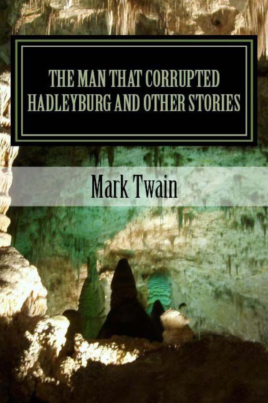 The Man that Corrupted Hadleyburg and Other Stories