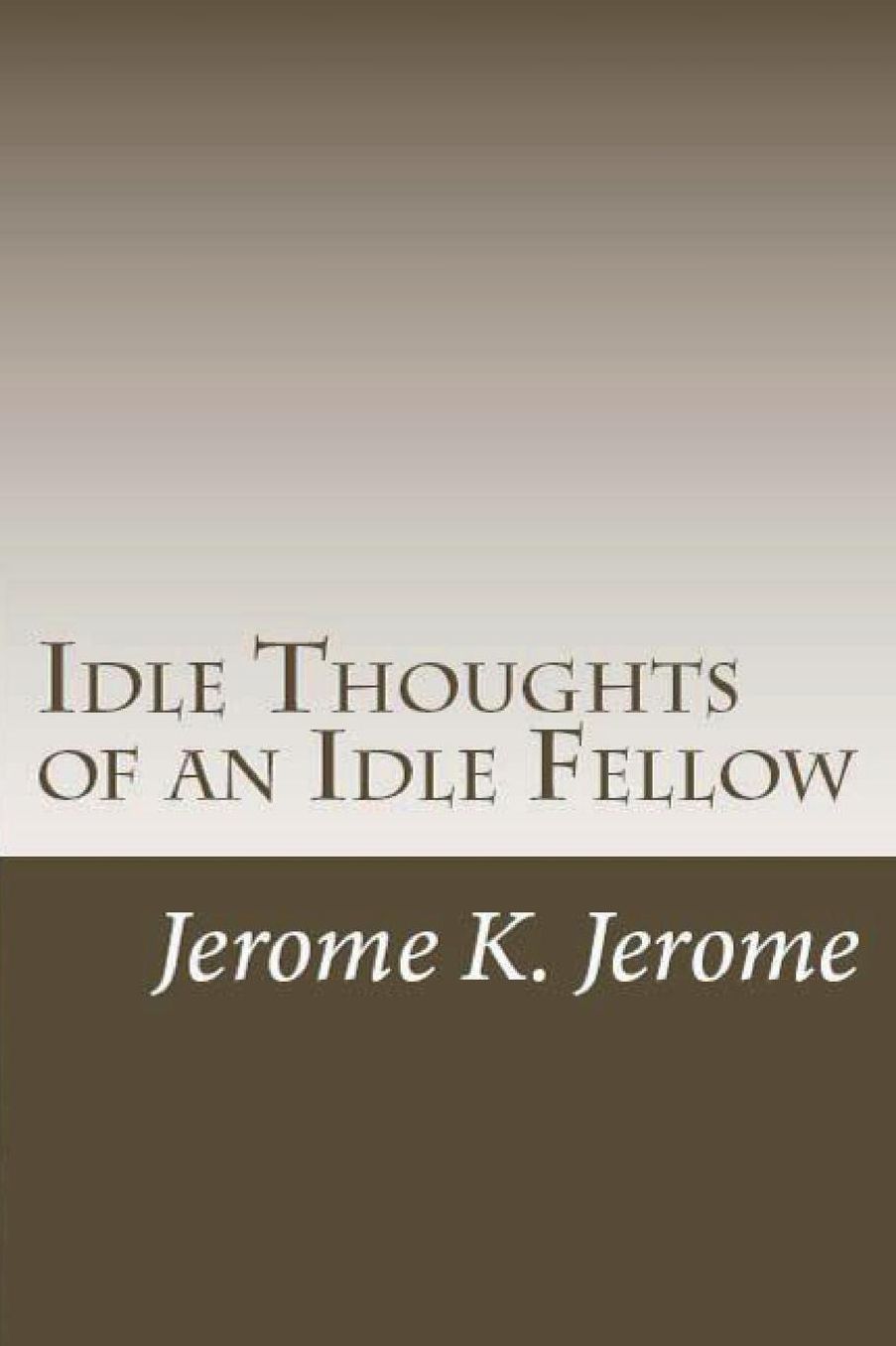 Idle Thoughts of an Idle Fellow