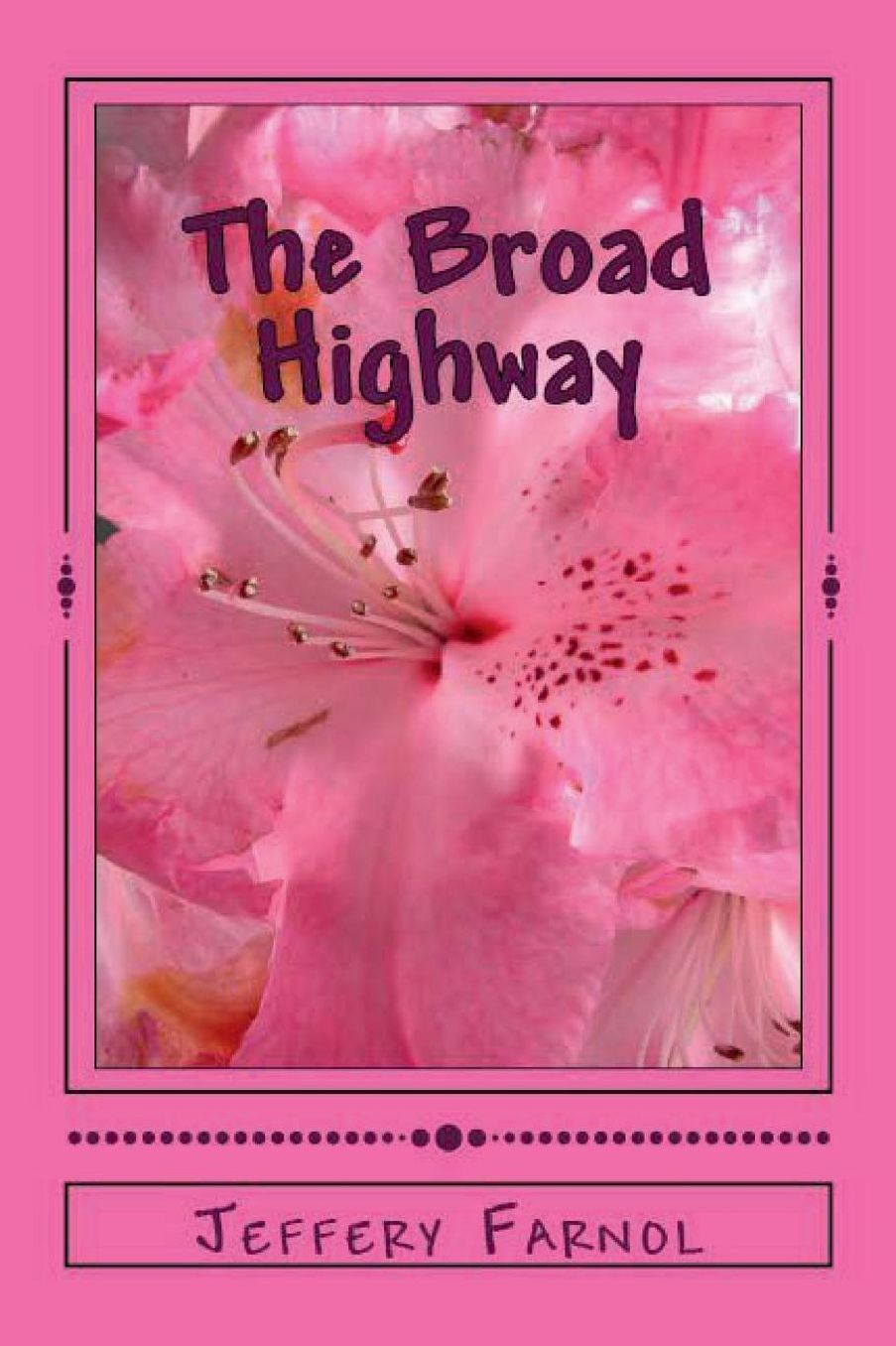 The Broad Highway