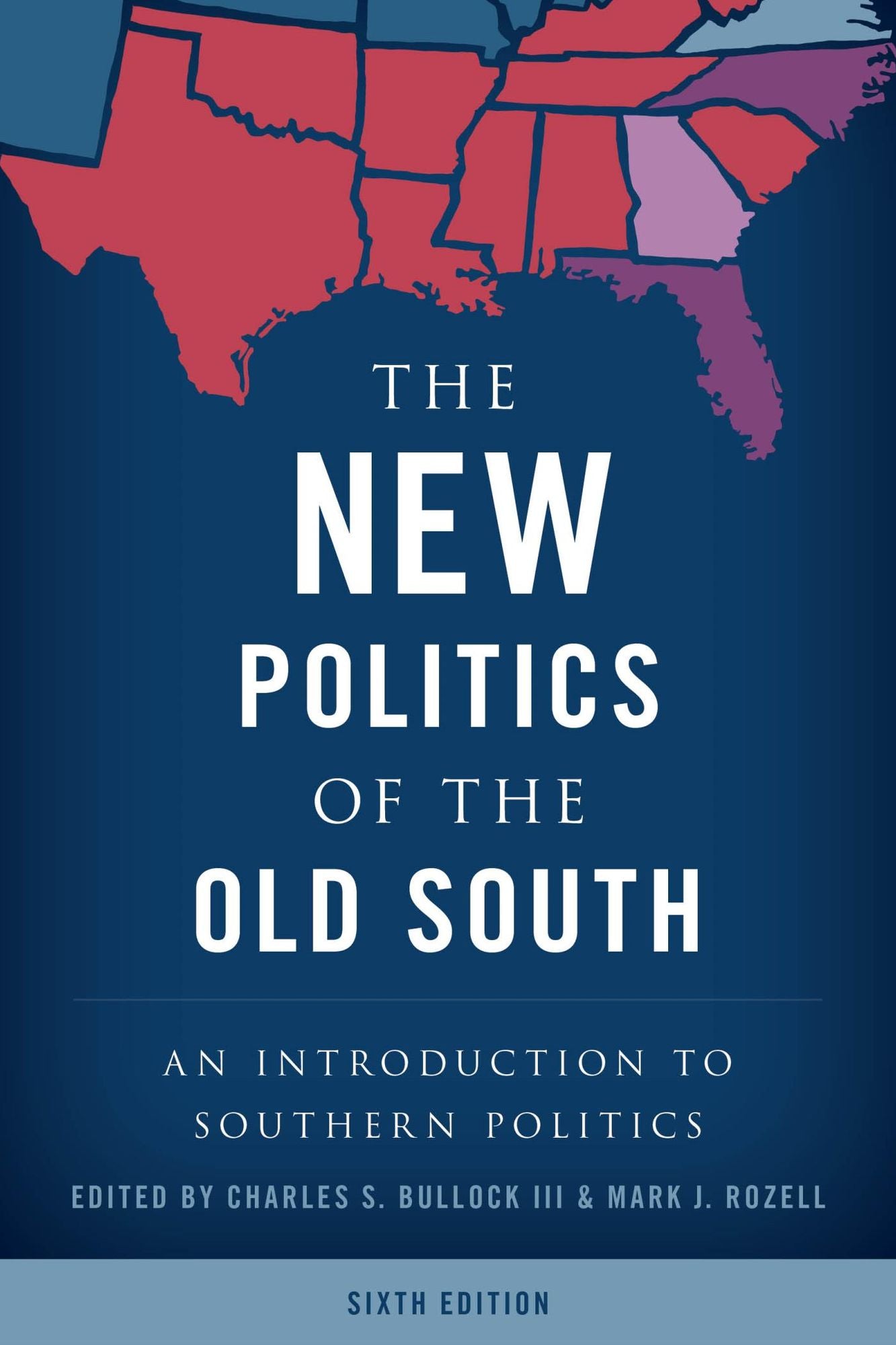 The New Politics of the Old South: An Introduction to Southern Politics