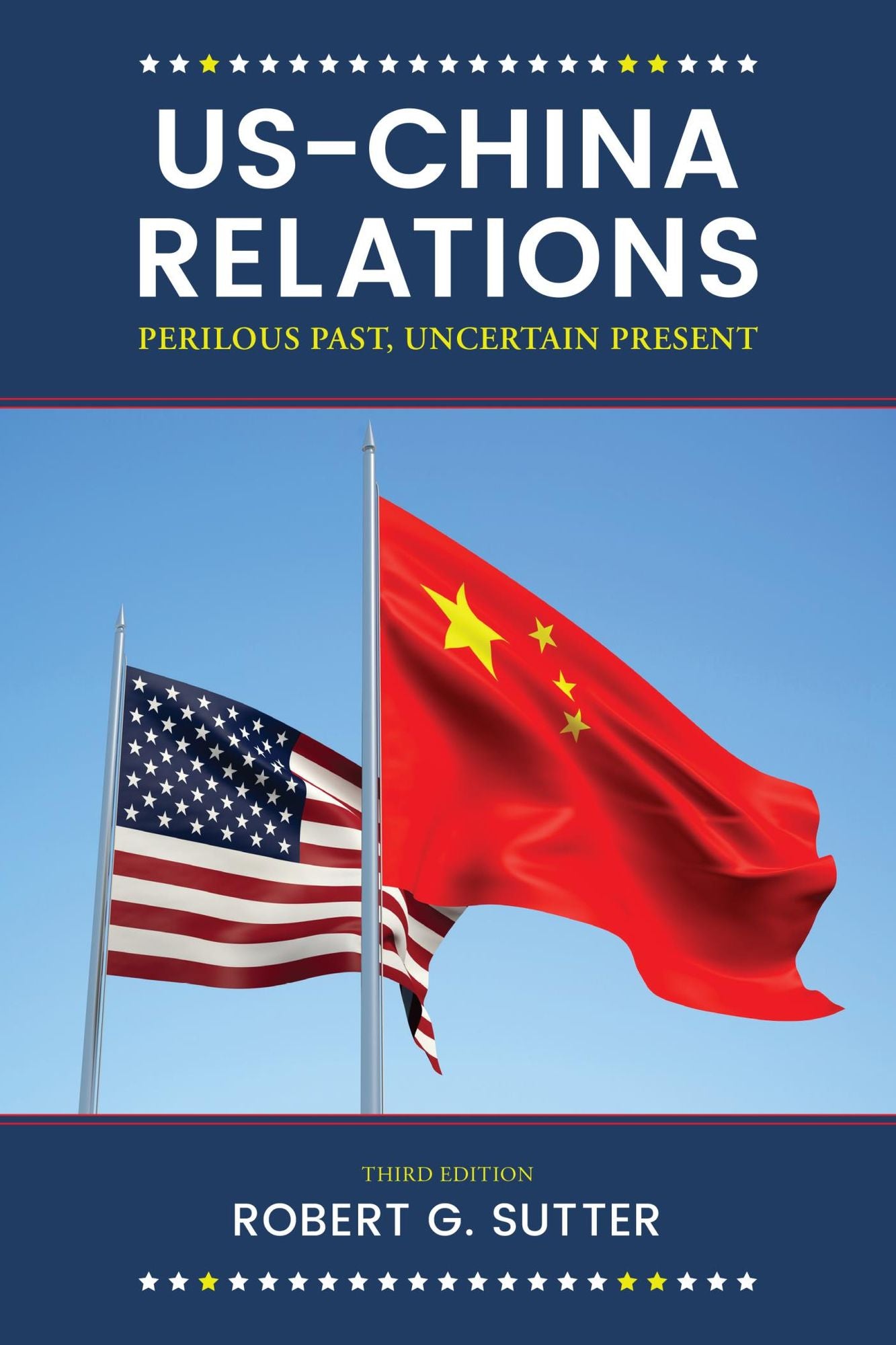 US-China Relations: Perilous Past, Uncertain Present