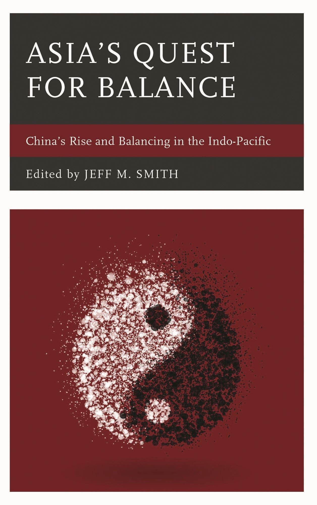 Asia's Quest for Balance: China's Rise and Balancing in the Indo-Pacific