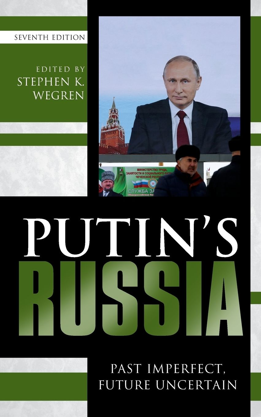 Putin's Russia: Past Imperfect, Future Uncertain
