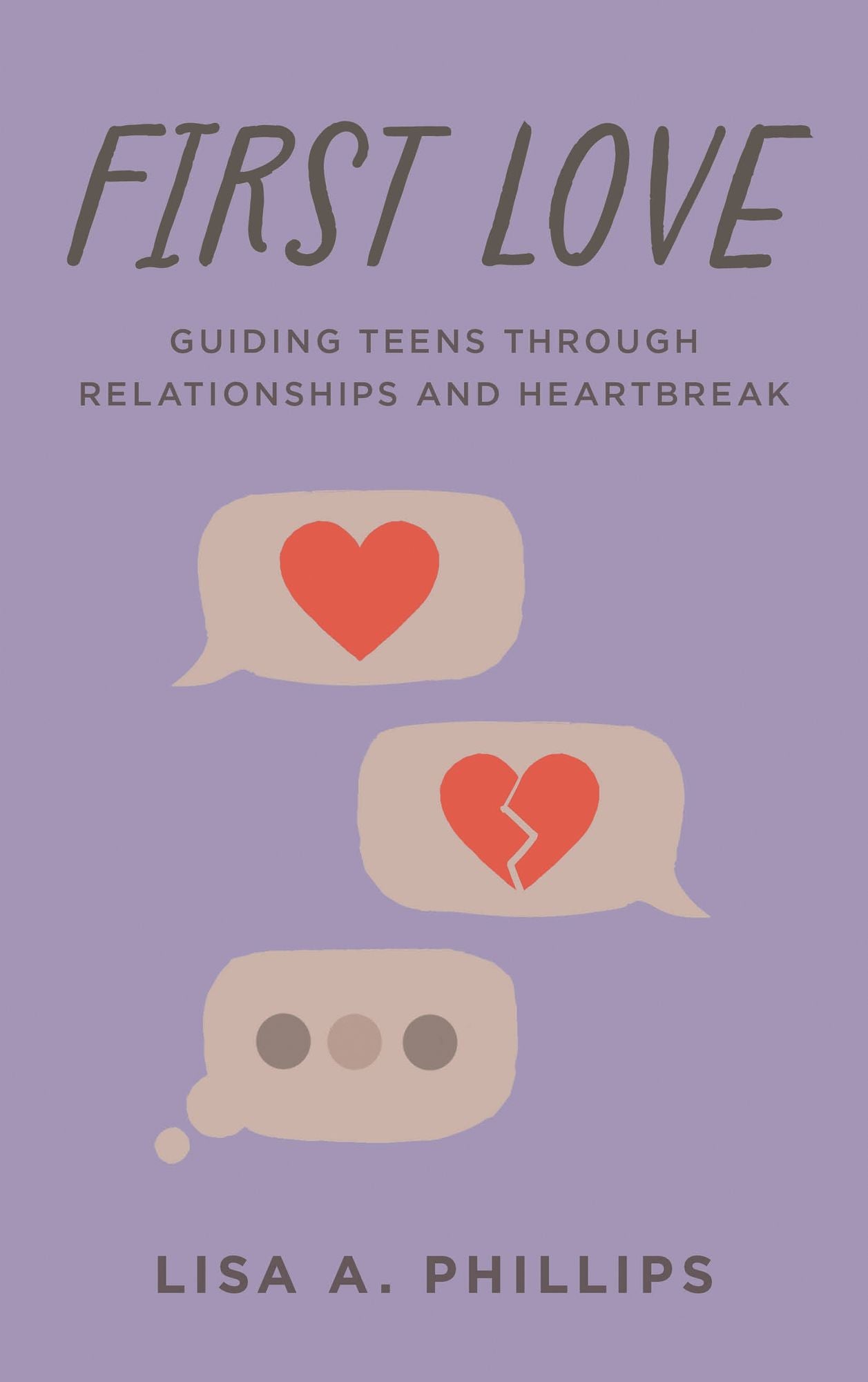 First Love: Guiding Teens through Relationships and Heartbreak