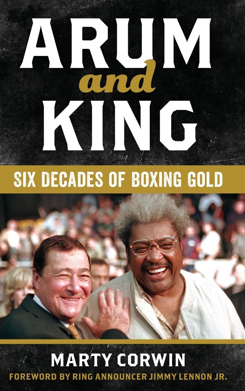 Arum and King: Six Decades of Boxing Gold