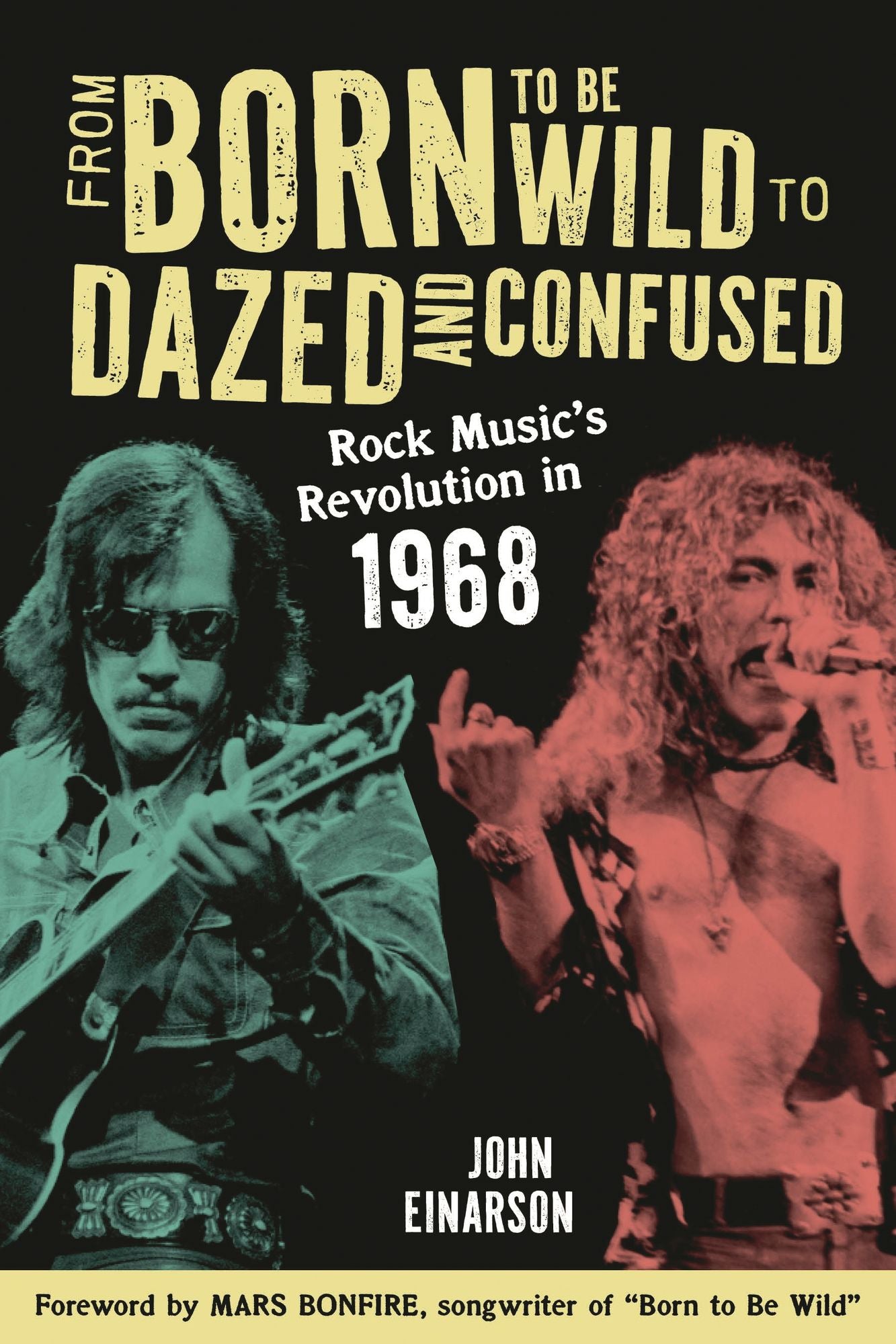 From Born to Be Wild to Dazed and Confused: Rock Music's Revolution in 1968