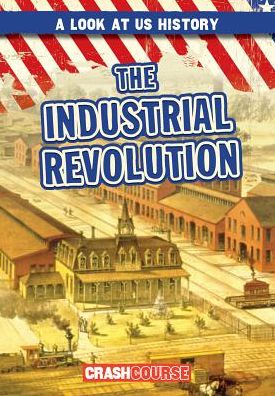 The Industrial Revolution