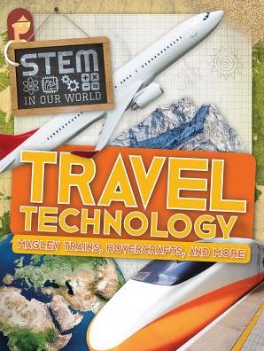 Travel Technology: Maglev Trains, Hovercrafts, and More