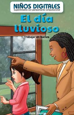 El Dia Lluvioso: Trabajar En Bucles (the Rainy Day: Working in a Loop)