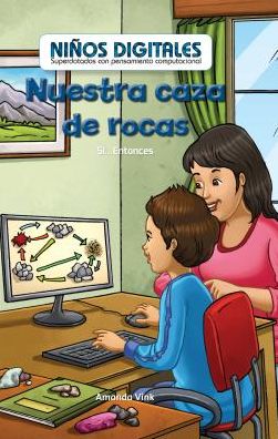 Nuestra Caza de Rocas: Si...Entonces (Our Rock Hunt: If...Then)