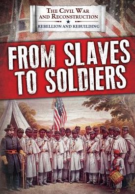 From Slaves to Soldiers