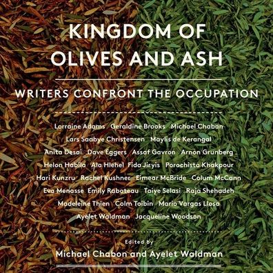 Kingdom of Olives and Ash: Writers Confront the Occupation