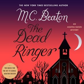 The Dead Ringer: An Agatha Raisin Mystery