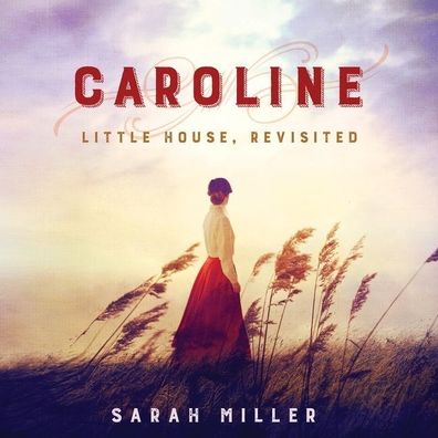 Caroline: Little House, Revisited