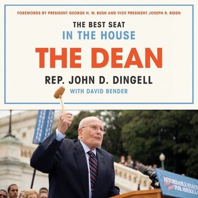 The Dean: The Best Seat in the House, from FDR to Obama