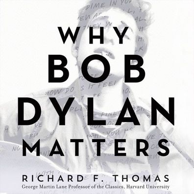 Why Bob Dylan Matters