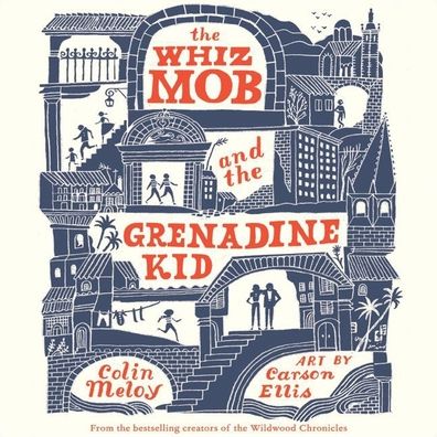 The Whiz Mob and the Grenadine Kid : Library Edition